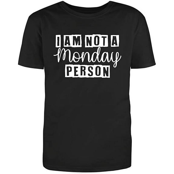 RedBarn Unisex Black Half Sleeves Cotton I am not a Monday Person Sarcastic Funny T Shirt