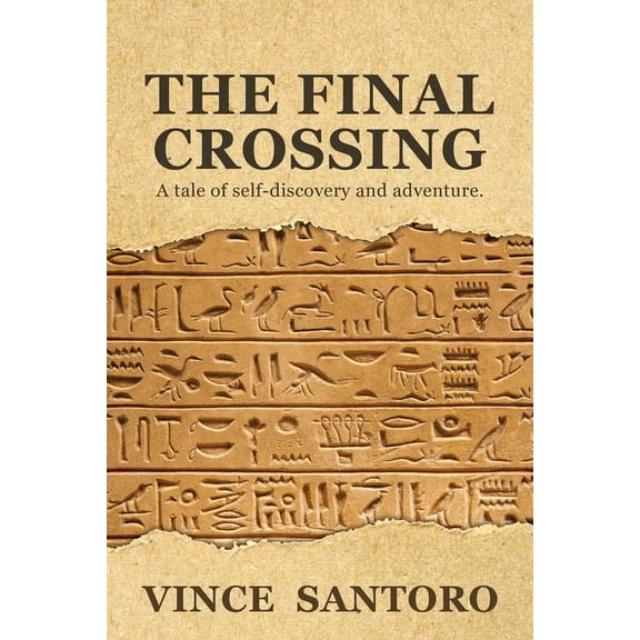 The Final Crossing: A Tale of Self-Discovery and Adventure, (Paperback)