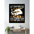 thumbnail image 2 of Yoga - Let Your Practice Be A Celebration Of Life Poster Wall Art, Modern Wall Decor, 12x18 UNFRAMED, 2 of 3