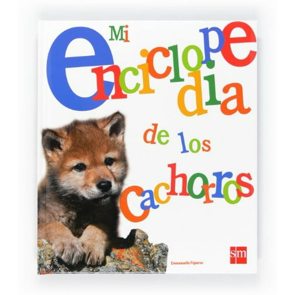 Pre-Owned Mi enciclopedia de los cachorros, 9788467538823, 8467538821, Paperback,