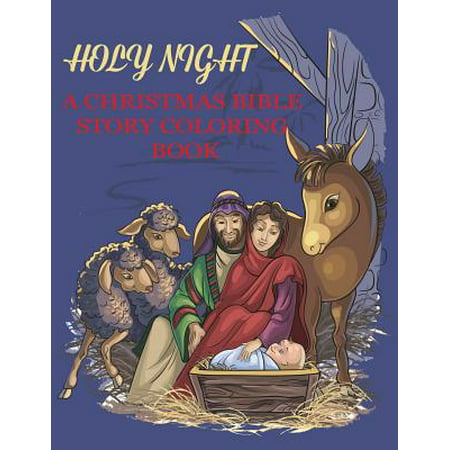 Holy Night, a Christmas Bible Coloring Book : Religious Christmas Coloring Book for
