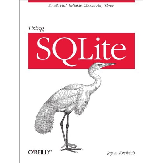 Pre-Owned Using SQLite: Small. Fast. Reliable. Choose Any Three. Paperback