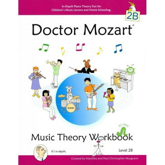 Doctor Mozart Music Theory Level 2B : In-Depth Piano Theory Fun for Children's Music Lessons and Home Schooling