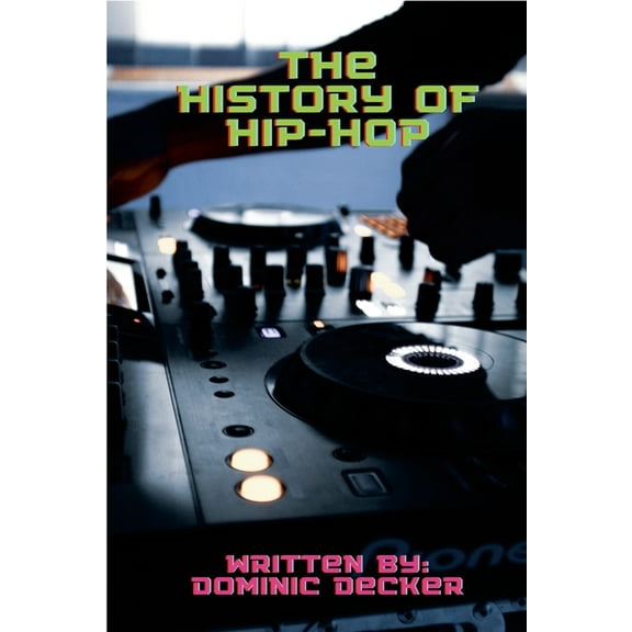 The History of Hip-Hop (Paperback)