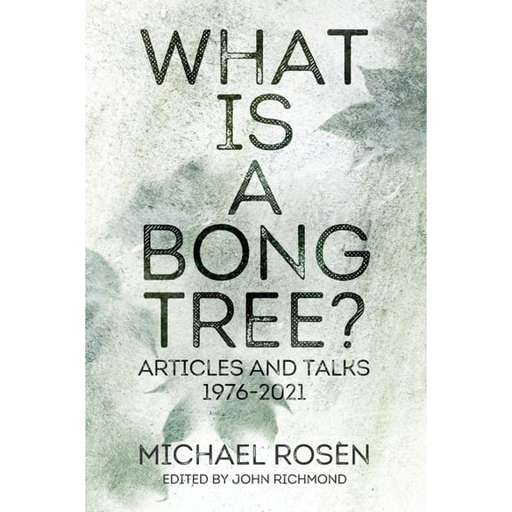 What is a Bong Tree?: Articles and Talks 1976-2021, (Paperback)