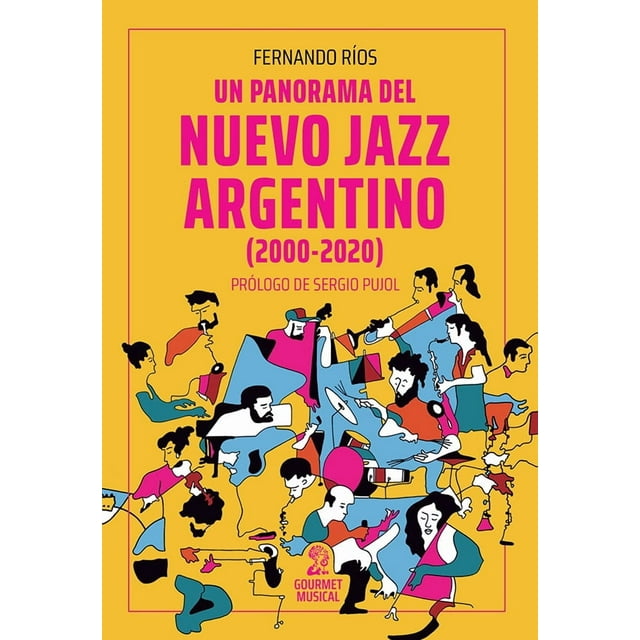 Un panorama del nuevo jazz argentino (2000-2020)