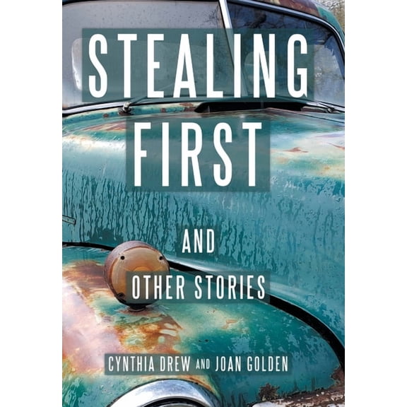 Stealing First And Other Stories