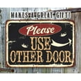 thumbnail image 5 of Metal Sign - Please Use Other Door Pointing Right or Left Metal Sign - Durable Metal Sign - Use Indoor/Outdoor - Great Front Door Sign for Restaurant, Bar and Store Under $20 (8" x 12"), 5 of 5