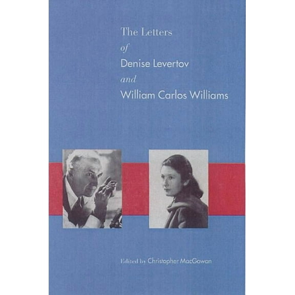 The Letters of Denise Levertov & William Carlos Williams (Hardcover)