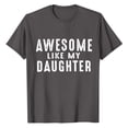 thumbnail image 3 of Camiseta divertida para papá - Camiseta con estampado sarcástico «Me gusta mi hija», cuello redondo de poliéster, ropa informal para todas las estaciones, tallas S-XXXXL, 3 of 3