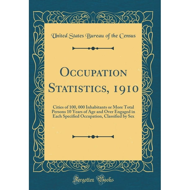 Occupation Statistics, 1910  Cities Of 100, 000 -4692