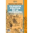 thumbnail image 1 of Filosofia Politica de la Conquista Grupo Editor Orfila Valentini Pasta Blanda, 1 of 2
