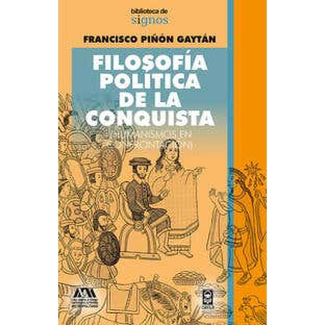 Filosofia Politica de la Conquista Grupo Editor Orfila Valentini Pasta Blanda