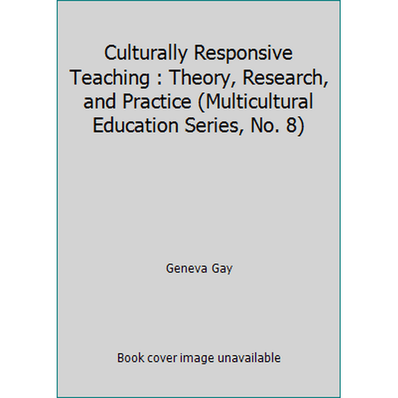 Pre-Owned Culturally Responsive Teaching : Theory, Research, and Practice (Multicultural Education Series, No. 8) (Hardcover) 0807739553 9780807739556