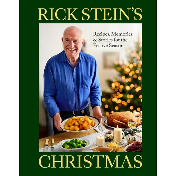 Rick Stein's Christmas: Recipes, Memories & Stories for the Festive Season, (Hardcover)