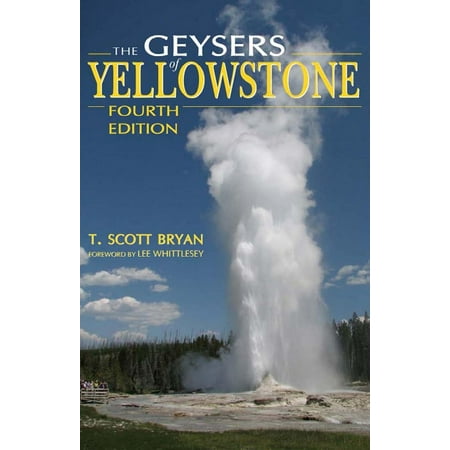 The Geysers of Yellowstone, Fourth Edition - (Best Deal On Geyser)
