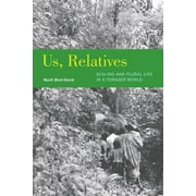 Ethnographic Studies in Subjectivity: Us, Relatives : Scaling and Plural Life in a Forager World (Series #12) (Edition 1) (Paperback)