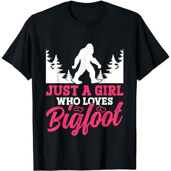Bigfoot Party Supplies Just A Girl Who Loves Bigfoot T-Shirt