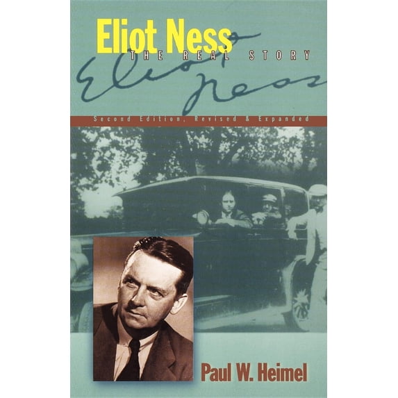Pre-Owned Eliot Ness: The Real Story (Paperback) 1581821395 9781581821390