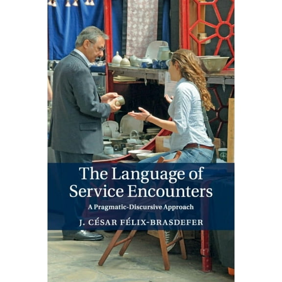 The Language of Service Encounters, (Paperback)