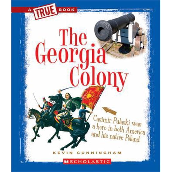 Pre-Owned The Georgia Colony (True Books) (Unknown) 0531253899 9780531253892