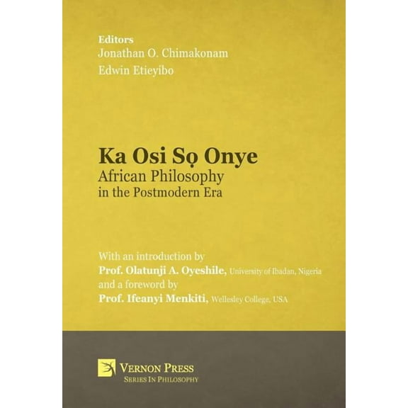 Philosophy Ka Osi Sọ Onye: African Philosophy in the Postmodern Era, (Hardcover)