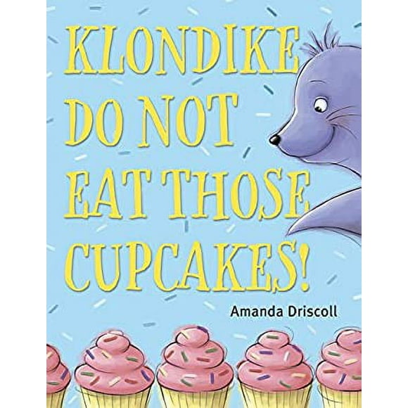 Pre-Owned Klondike, Do Not Eat Those Cupcakes! 9781524713164