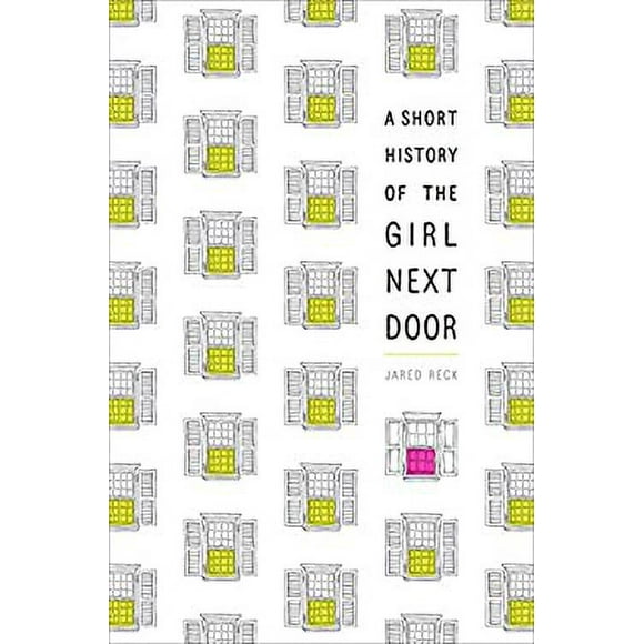 A Short History of the Girl Next Door 9781524716073 Used / Pre-owned