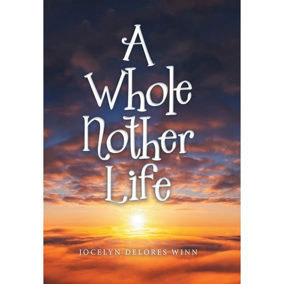 A Whole Nother Life, (Hardcover)