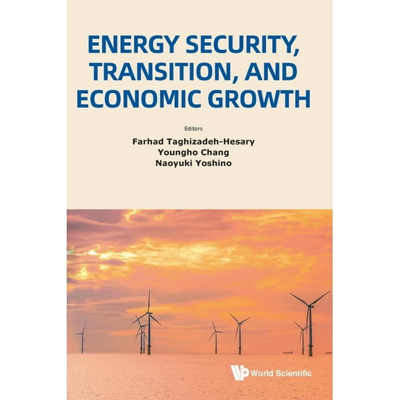 Energy Security, Transition, and Economic Growth, (Hardcover)
