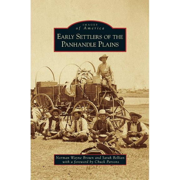 Early Settlers of the Panhandle Plains (Hardcover)