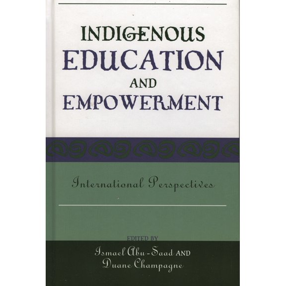 Contemporary Native American Communities Indigenous Education and Empowerment: International Perspectives, Book 17, (Paperback)