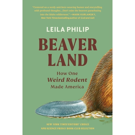 Beaverland: How One Weird Rodent Made America, (Paperback)