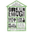 Green Enough : Eat Better, Live Cleaner, Be Happier--All Without Driving Your Family Crazy! (Hardcover)