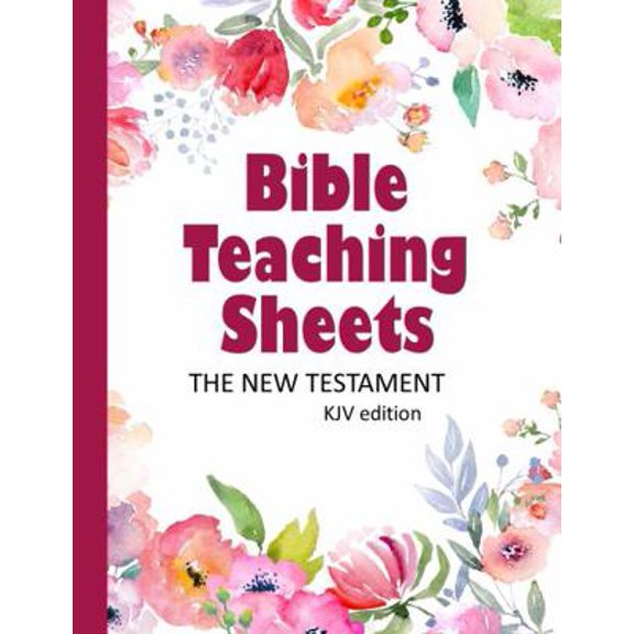 Pre-Owned Bible Teaching Sheets- the New Testament: KJV Edition- Book-by-Book Summaries, Key Verses, and Background Information for all 27 books of the New Tes... (Paperback) 1953489052 9781953489050