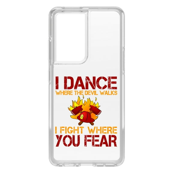 DistinctInk Clear Shockproof Hybrid Case for Galaxy S21 ULTRA 5G (6.8" Screen) - TPU Bumper Acrylic Back Tempered Glass Screen Protector - Firefighter - I Dance Where the Devil Walks