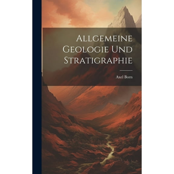 Allgemeine Geologie Und Stratigraphie (Hardcover)