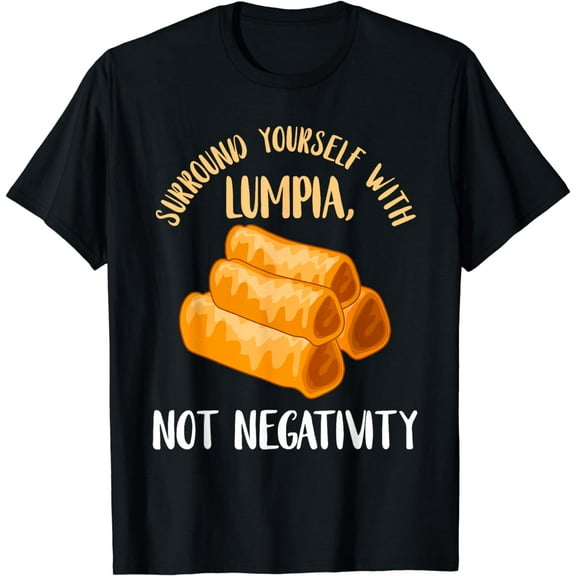 Lumpia Surround Yourself Filipino Spring Roll Philippines T-Shirt mens t shirt，black，women，funny，misfits，men，journey，t-shirt