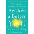 thumbnail image 1 of Pre-Owned Awaken a Better You: 4 Simple Steps to Create the Life You Want (Paperback) 0593194217 9780593194218, 1 of 1