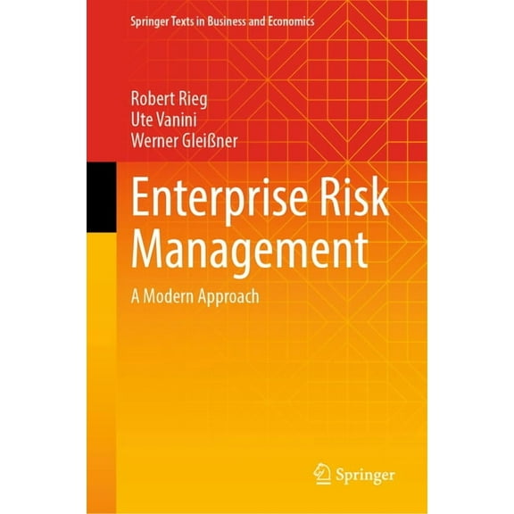 Springer Texts in Business and Economics Enterprise Risk Management: A Modern Approach, (Hardcover)