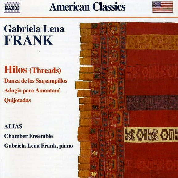 Gabriela Lena Frank - Hilos - Music & Performance - CD