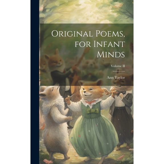 Original Poems, for Infant Minds; Volume II, (Hardcover)