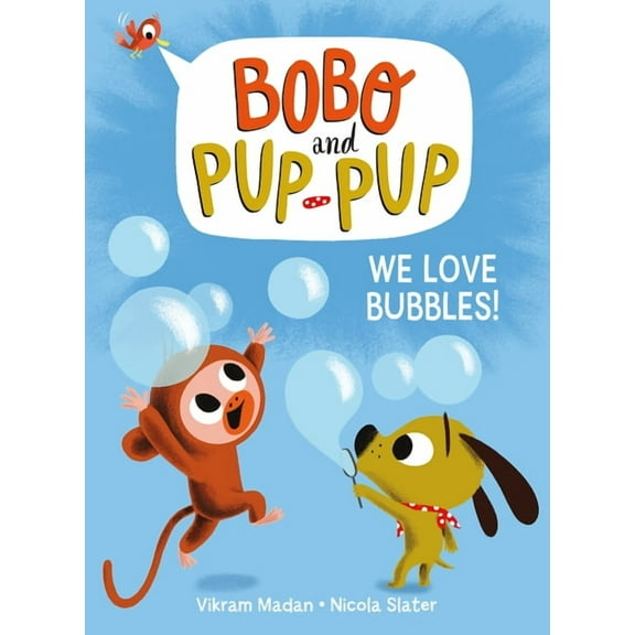 Bobo and Pup-Pup We Love Bubbles! (Bobo and Pup-Pup): (A Graphic Novel), (Hardcover)
