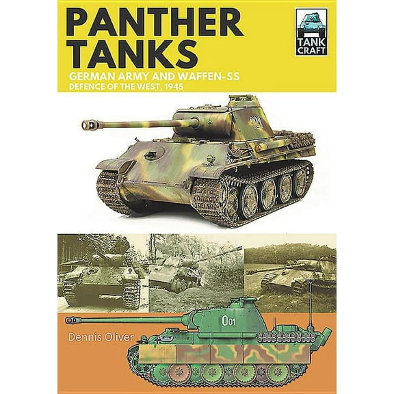 Tank Craft Panther Tanks: German Army and Waffen-Ss, Defence of the West, 1945, (Paperback)