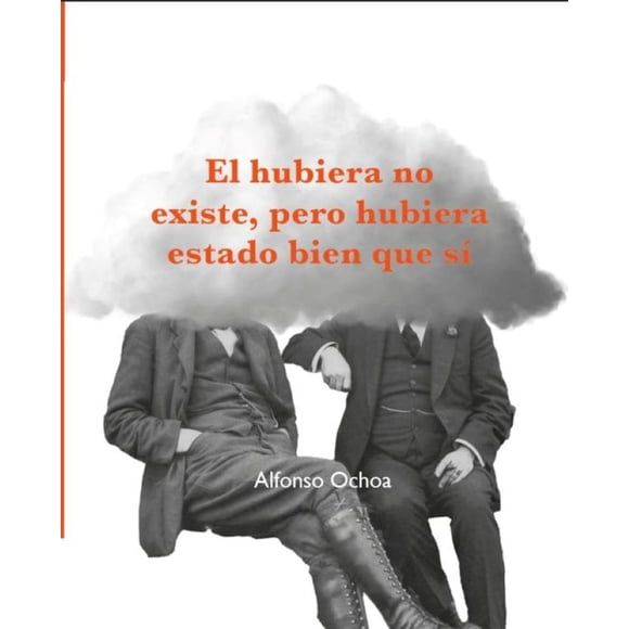 El hubiera no existe, pero hubiera estado bien que sí Blanco