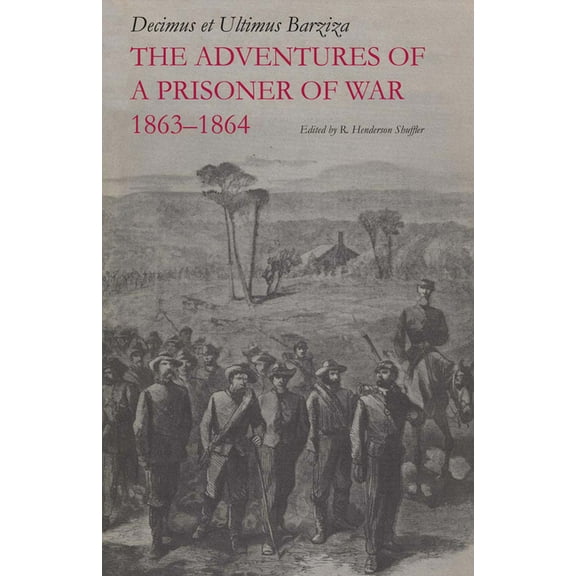 The Adventures of a Prisoner of War, 1863-1864, (Paperback)