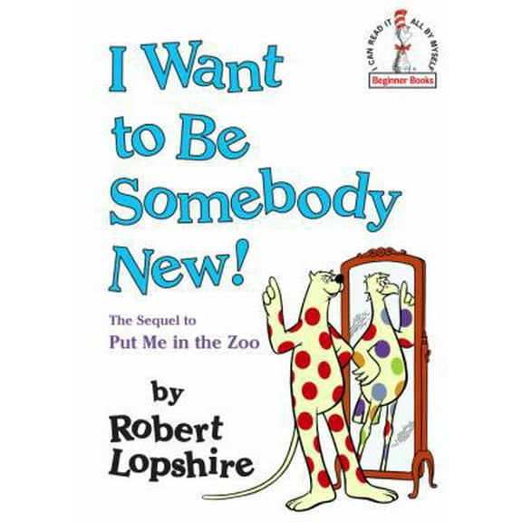 Pre-Owned I Want to Be Somebody New! (Hardcover) 0394876164 9780394876160