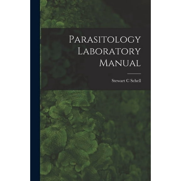 Parasitology Laboratory Manual, (Paperback)