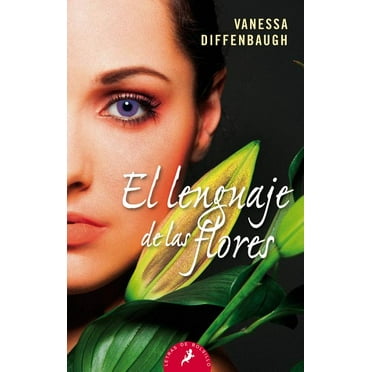 El Lenguaje de las Flores (Paperback) by Vanessa Diffenbaugh