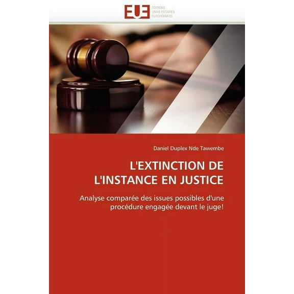 Omn.Univ.Europ.: L'extinction de l'instance en justice (Paperback)